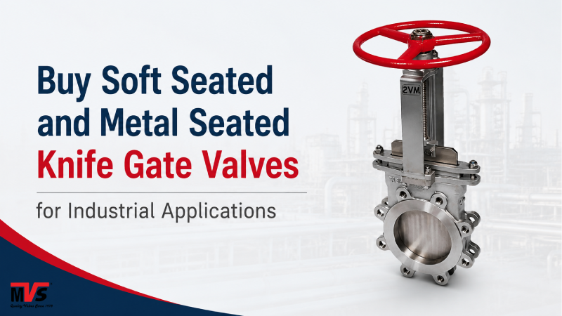 Buy Soft Seated and Metal Seated Knife Gate Valves for Industrial Applications